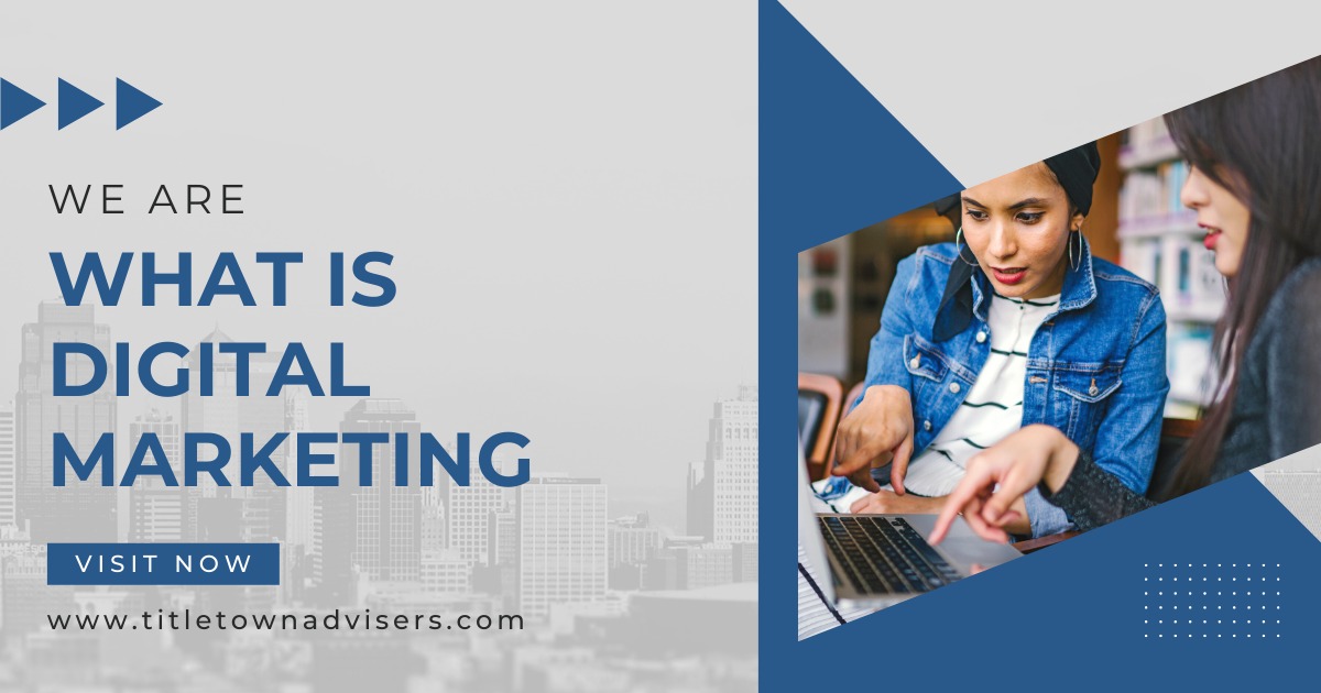 What is Digital Marketing? TTA