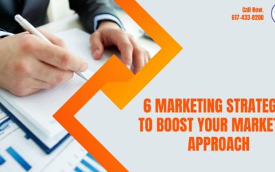 6 Marketing Strategies To Boost Your Marketing Approach