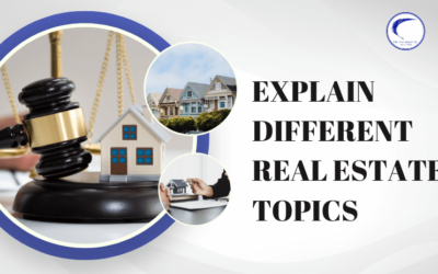 Explain different Real Estate Topics